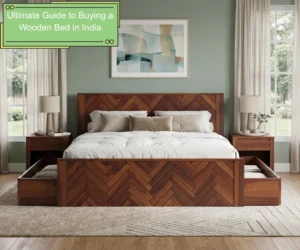 Ultimate Guide to Buying a Wooden Bed in India